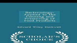 'Bacteriology Applied to the Canning and Preserving of Food Products   Scholars Choice Edition'