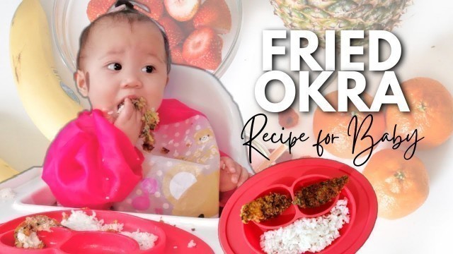 'RELYENONG OKRA RECIPE | Healthy Baby Food Recipes for 9 months old | Baby Led Weaning Philippines'