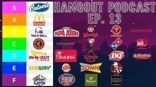 'Fast Food Tier List: Hangout Podcast - Episode 13'