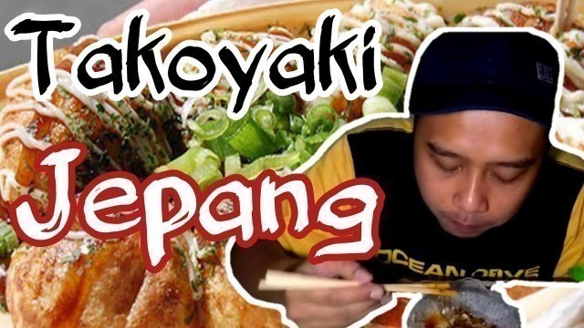 'Takoyaki jepang | jajan pinggir jalan |deryeos vlog'