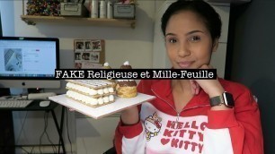 '#7 FAKE FOOD: Religieuses & Mille-Feuille et +'