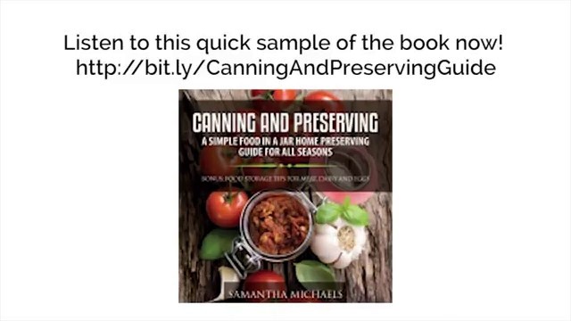 'Canning and Preserving: A Simple Food In A Jar Home Preserving Guide for All Seasons'