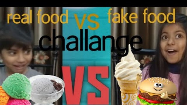 'food challange||fake vs real ||food challange by easy cooking with sehrish kashif||sis with bro'