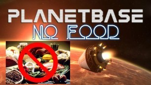 'Planetbase | #6 | Give Me Food :(  !'