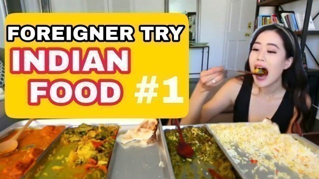 'Foreigner try indian food reaction #1'