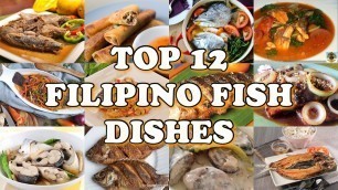 'TOP 12 FILIPINO FISH DISHES | FILIPINO FISH RECIPES | FILIPINO FOOD |Pepperhona’s Kitchen'