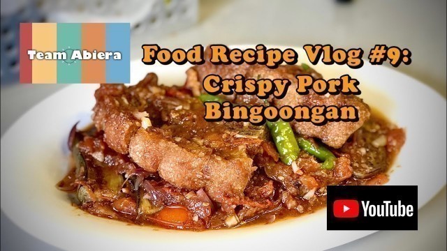 'Food Recipe Vlog #9: Crispy Pork Binagoongan | Filipino / Pinoy Food'