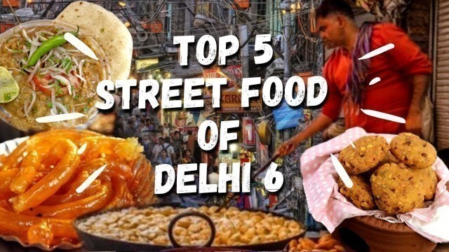 'Top 5 Street Food in Chandni Chowk 6: Delhi Street Food | Best Street Food In Delhi 2021| Sadi Gaddi'