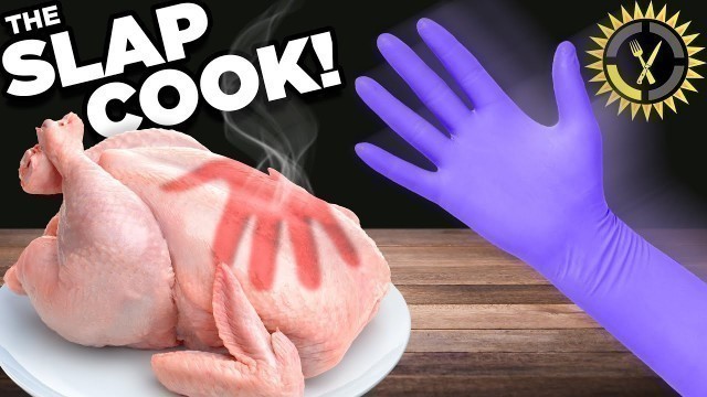 'Food Theory: Can A Slap REALLY Cook A Chicken?'