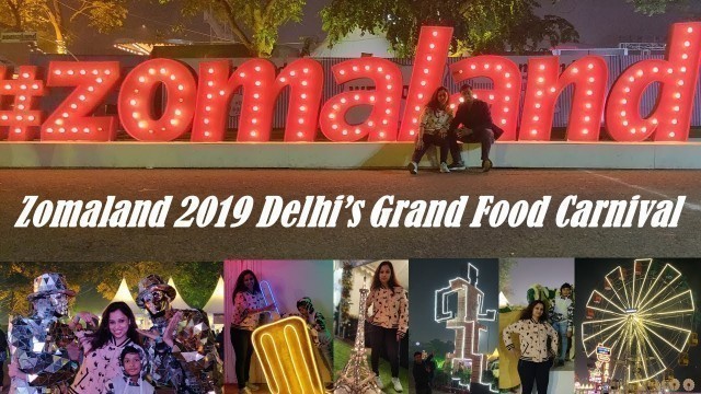 'Zomaland New Delhi 2019 | #Zomaland | Zomaland Zomato | Food Festival/Carnival 2019'