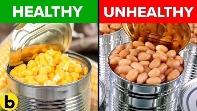 '13 Canned Foods That Are Actually Healthy And 5 That Are Not'