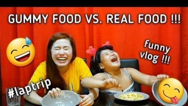 'GUMMY FOOD VS. REAL FOOD CHALLENGE !!! BUNGISNGIS AND BUNSO EDITION'