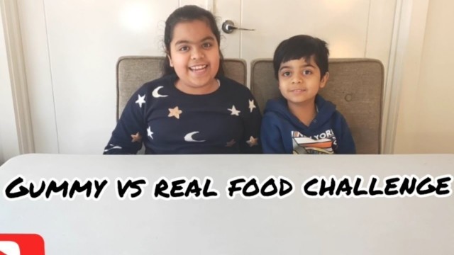 'Gummy vs real food challenge.#stayhome#withme'