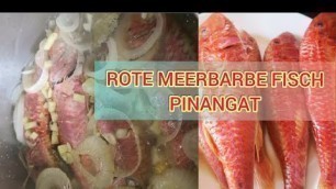 'Rote Meerbarbe Fisch/PINANGAT NA ISDA/PINOY FOOD /ALOJAMIENTO BALBAS FAMILY'