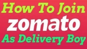 'How To Join Zomato As Delivery Partner, Zomato Delivery Boy Job in Bangalore, Zomato Delivery Salary'