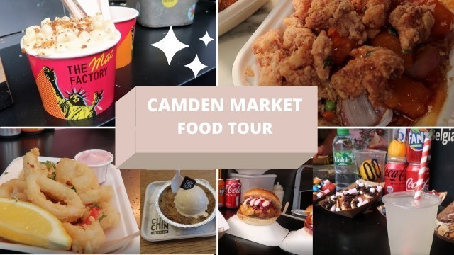 '#CAMDEN MARKET FOOD TOUR 2021 -'