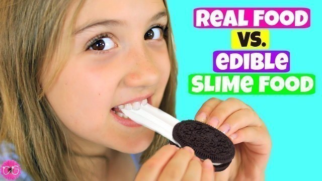 'Real Food VS. Edible Slime Food Challenge - Mixing Slime with Real Foods!'