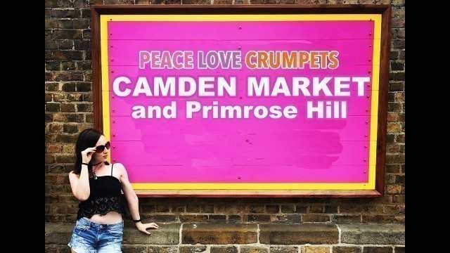 'Camden Market & Primrose Hill: London Travel Guide'