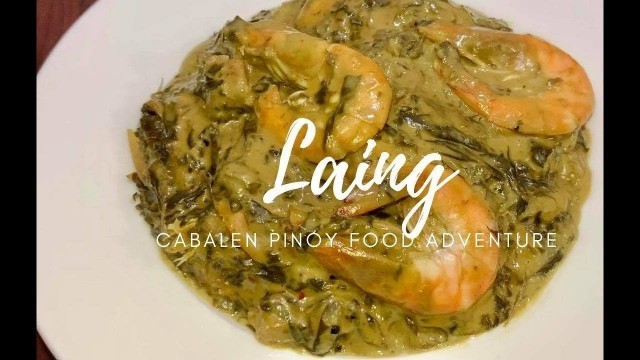 'Laing | Panlasang Pinoy | Cabalen Pinoy Food Adventure'