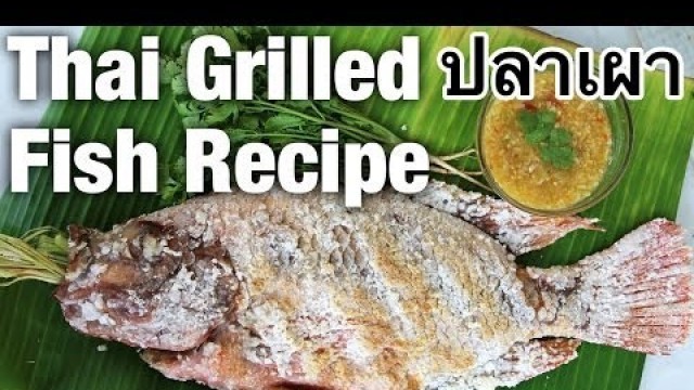 'Authentic Thai Grilled Fish Recipe (Pla Pao ปลาเผา) - Thai Recipes'