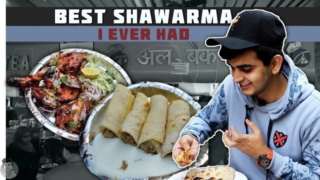 'The Best Chicken Shawarma in Delhi at Al Bake, New Friends Colony'