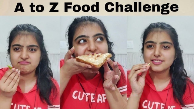 'I ATE FOOD IN ALPHABETICAL ORDER THAT TOO IN 2 HOURS -Can I EAT ALL LETTERS? | Indian Food Challenge'