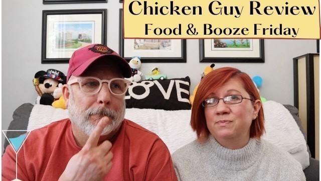 'Chicken Guy Review | Food & Booze Friday'