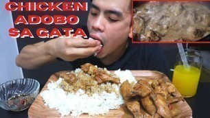 'CHICKEN ADOBO SA GATA (PINOY FOOD) MUKBANG'