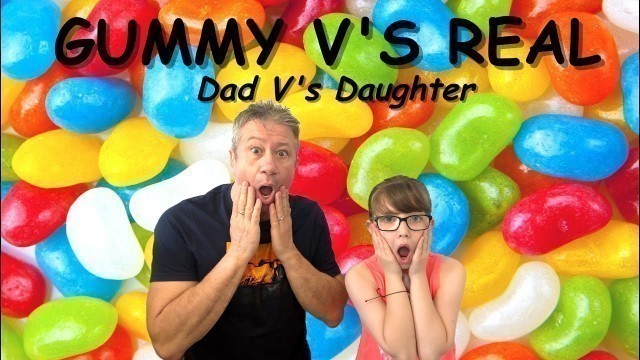 'Gummy vs real food challenge!!!!!'