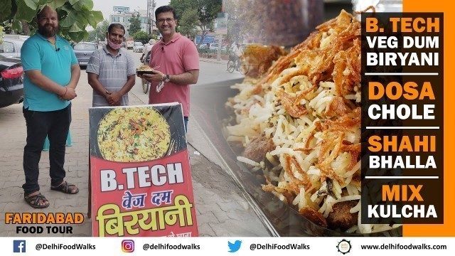 'FARIDABAD P1 Food Tour I BTech VEG Dum BIRYANI + Unique BREAD DOSA Chole + Shahi BHALLA + Mix KULCHA'