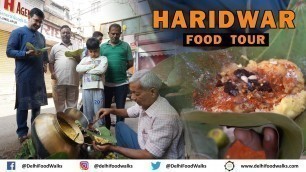 'Haridwar (हरिद्वार) Eco-Friendly Street Food Tour | Malai Samosa + Surja ki Dal + Magic Chaat'