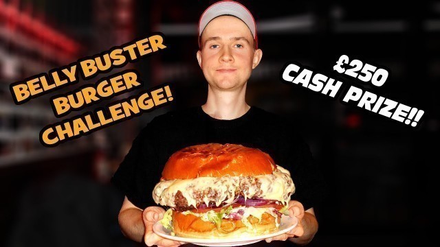 '£250 Big Ol’ Belly Buster Burger Challenge!! | Man Vs Food London'