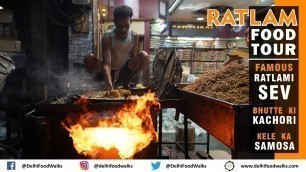 'RATLAM Food Tour - FAMOUS Ratlami Sev + BHUTTE ki Kachori + KELE ka Samosa (& Tikiya)'