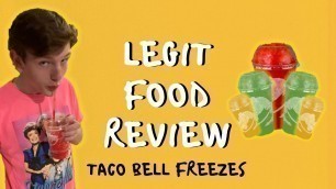 'Legit Food Review - 5 Taco Bell Freezes'