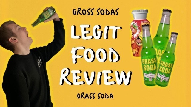 'Legit Food Review - Grass Soda'