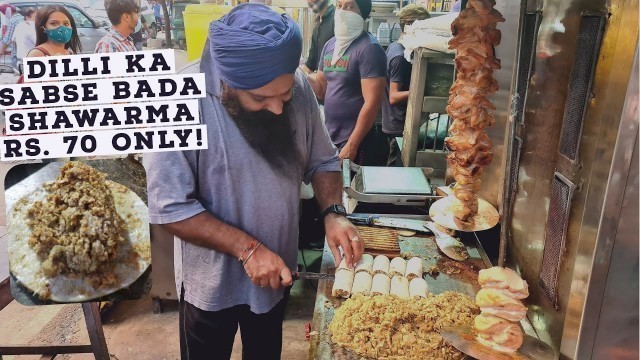 'Delhi Ka SABSE BADA SHAWARMA | Sardar Ji Ka Giant Shawarma | Delhi Street Food'