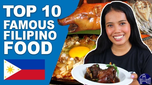 'Top 10 Famous Filipino Food to Try! (PHILIPPINES)'