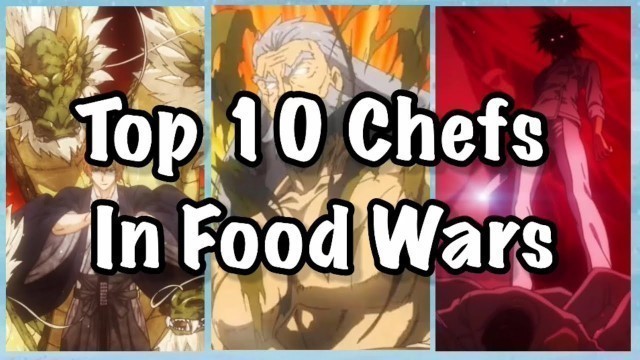 'Top 10 Best Chefs in Food Wars'