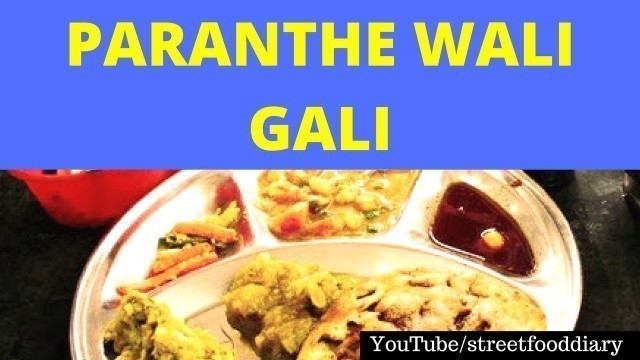 'Paranthe Wali Gali, Delhi Street Food | Best Parantha in the world | Delhi Street Food'