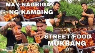 'STREET FOOD MUKBANG + MAY NAGBIGAY NG KAMBING'