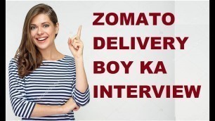 'ZOMATO DELIVERY BOY INTERVIEW #ZOMATO #SWIGGY'