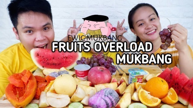 'Fruits Overload Mukbang / Filipino Food Mukbang /Pinoy Food Style/ Mukbang Philippines, Ewic Mukbang'