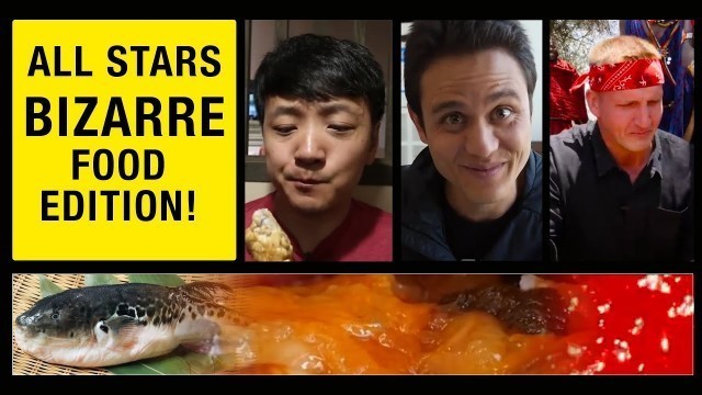 'All Stars Youtubers Bizarre Food Edition!'