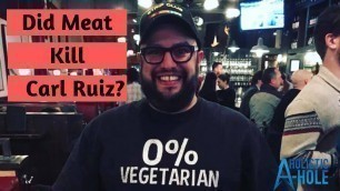 'Does Meat Cause Heart Disease?  Why Vegans Are Wrong About The Death Of Carl Ruiz'