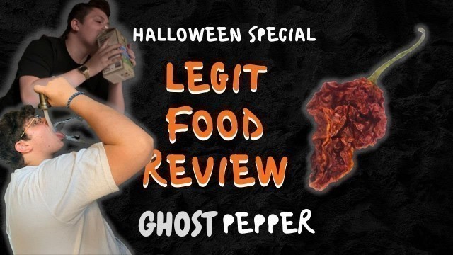 'ASHTON DIES! | Legit Food Review - Ghost Pepper (Halloween Special)'