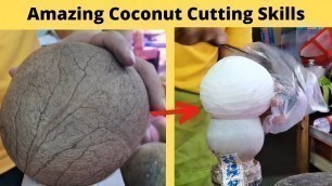 'Amazing Coconut Cutting Skills - Asian Street Food'