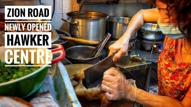 'SINGAPORE HAWKER CENTRE TOUR - ZION ROAD HAWKER CENTRE -NEWLY REOPENED 2021'