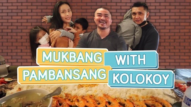 'PINOY FOOD MUKBANG w/ @Pambansang Kolokoy - Alapag Family Fun'