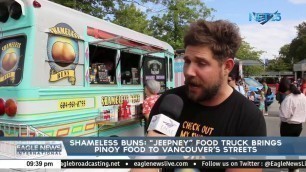 'Shamless Buns: \"Jeepney\" food truck brings Pinoy food to Vancouver\'s streets'