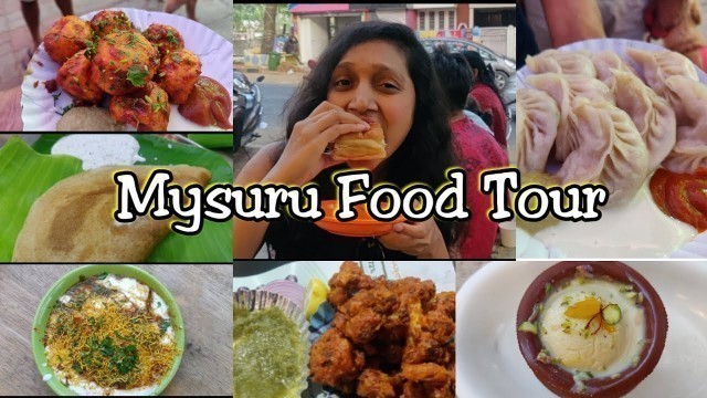 'Mysuru Food Tour | 5 Must Visit places | Indian Street Food | Chaat | Momos | Dosa | DryGobi | Sweet'